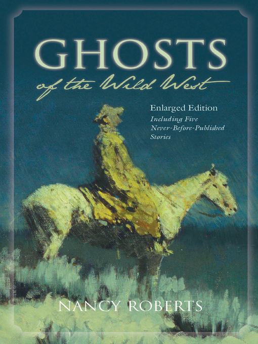 Title details for Ghosts of the Wild West by Nancy Roberts - Available